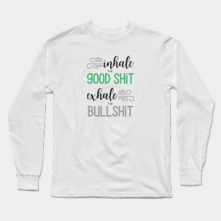 Inhale, Exhale Long Sleeve T-Shirt